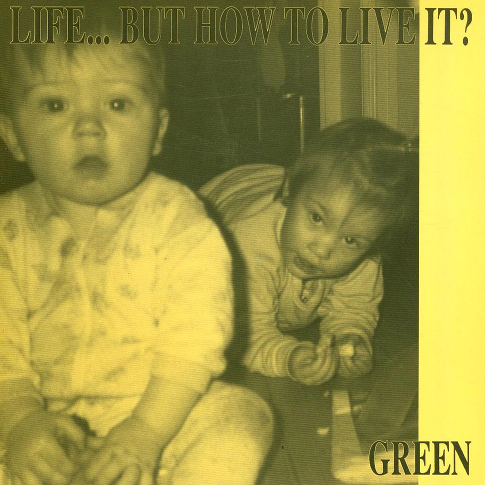 Life But How To Live It - Green