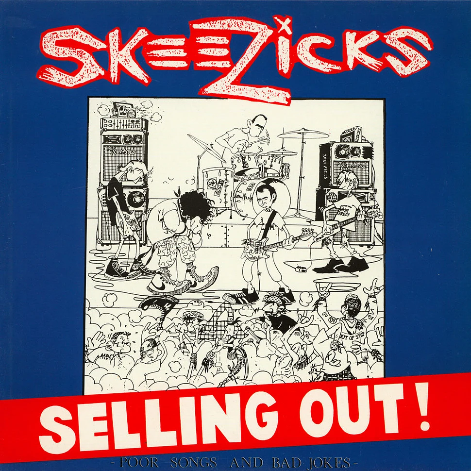 Skeezicks - Selling Out!
