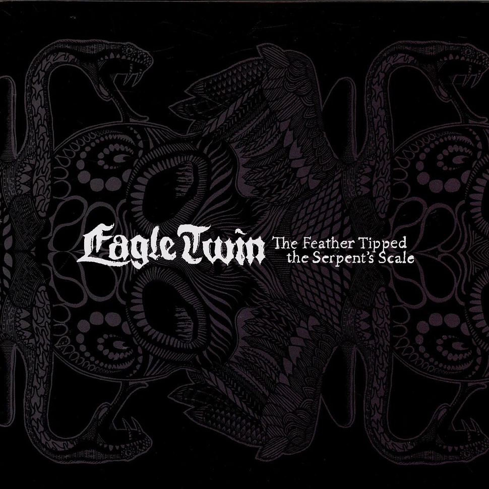 Eagle Twin - The Feather Tipped The Serpent's Scale