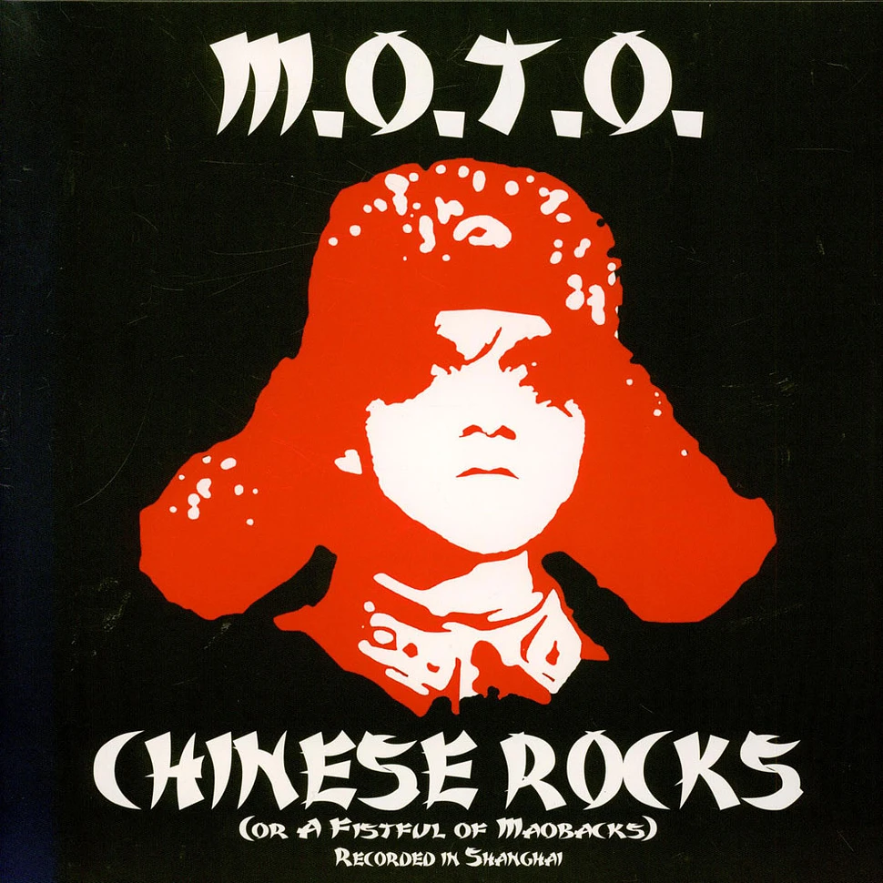 M.O.T.O. - Chinese Rocks (Or A Fistful Of Maobacks) [Recorded In Shanghai]