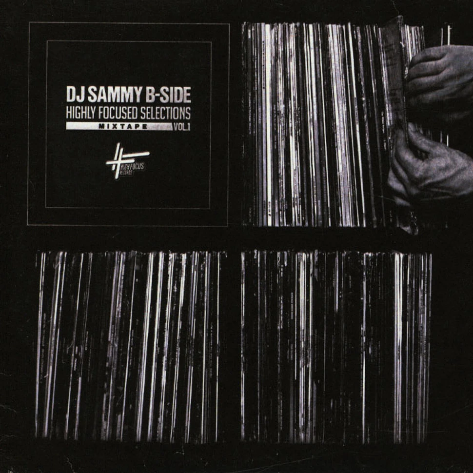 DJ Sammy B-Side - Highly Focused Selections Mixtape Volume 1