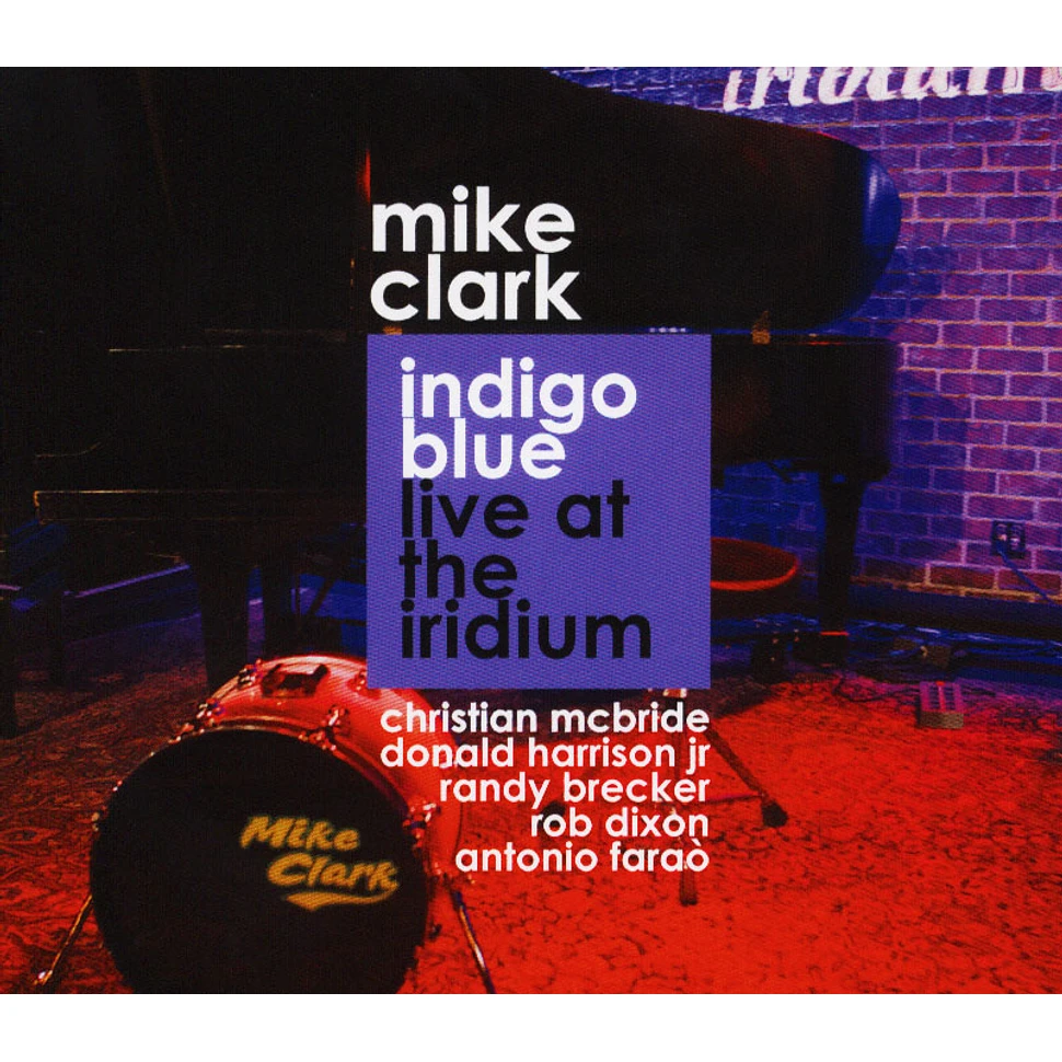 Mike Clark - Indigo Blue / Live At The Iridium