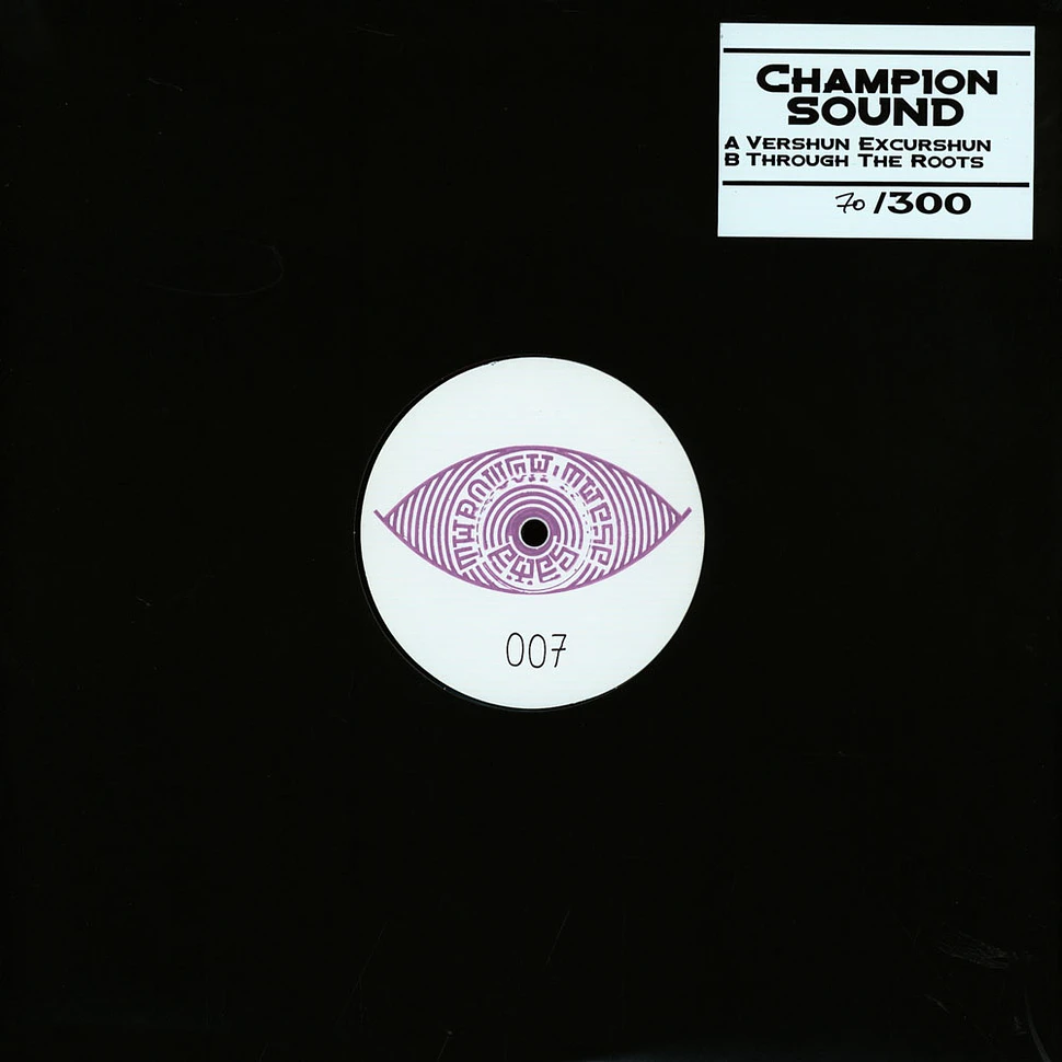 Champion Sound - Vershun Excurshun / Through The Root