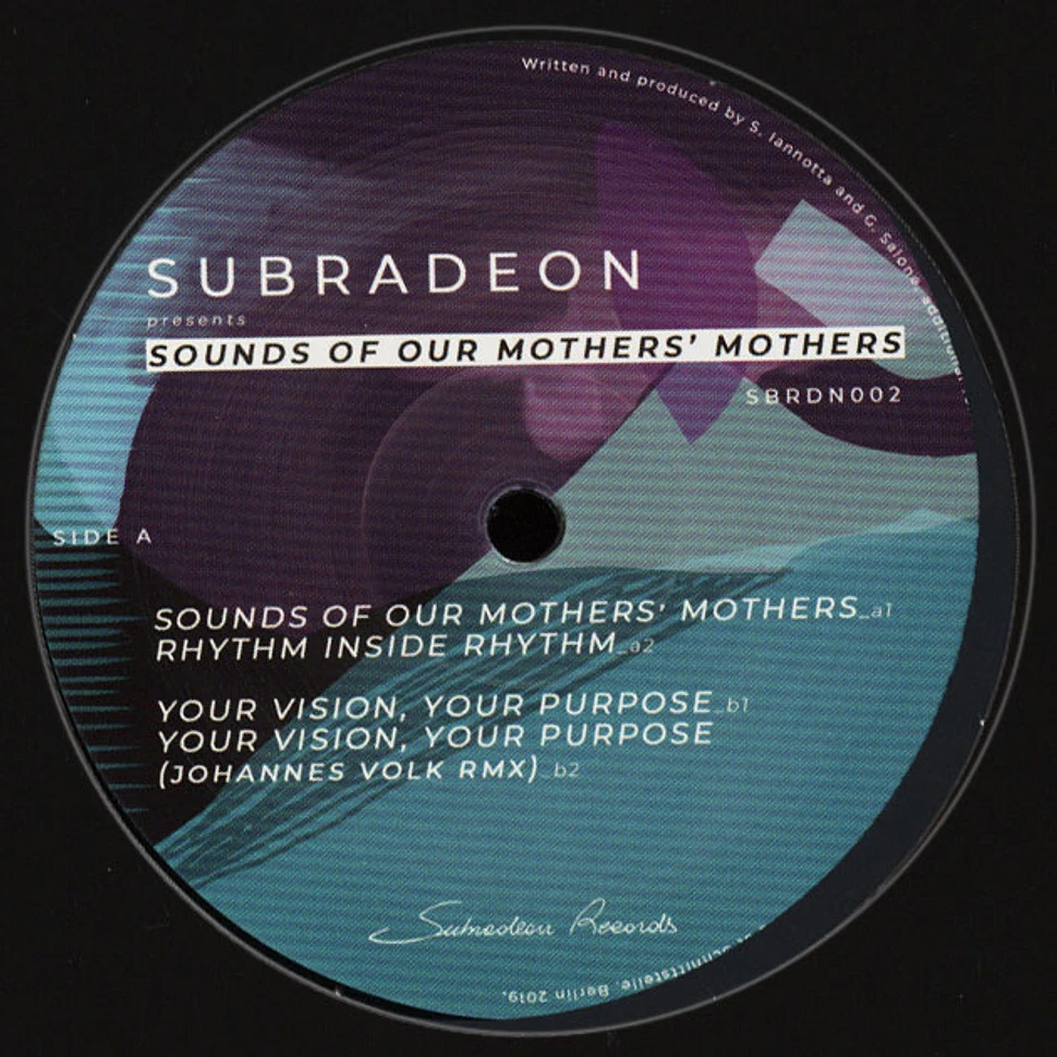 Subradeon - Sounds Of Our Mothers Mothers Johannes Volk Remix