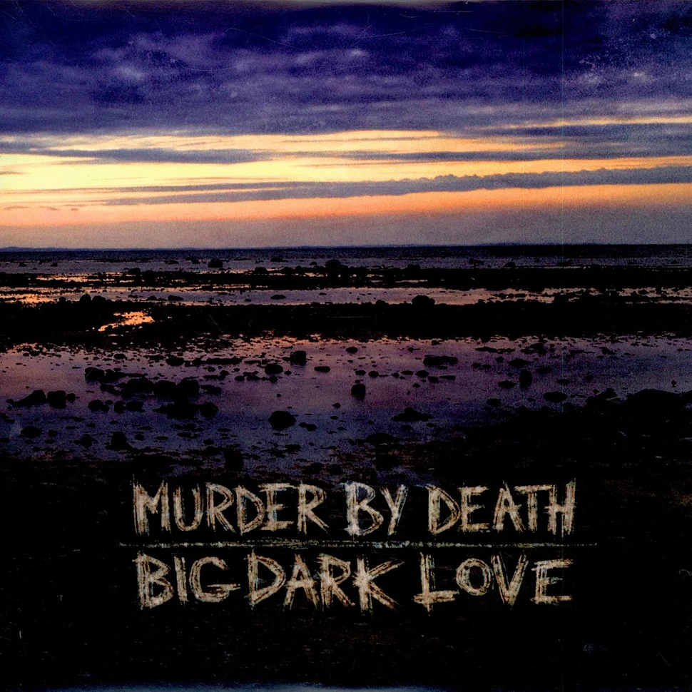 Murder By Death - Big Dark Love