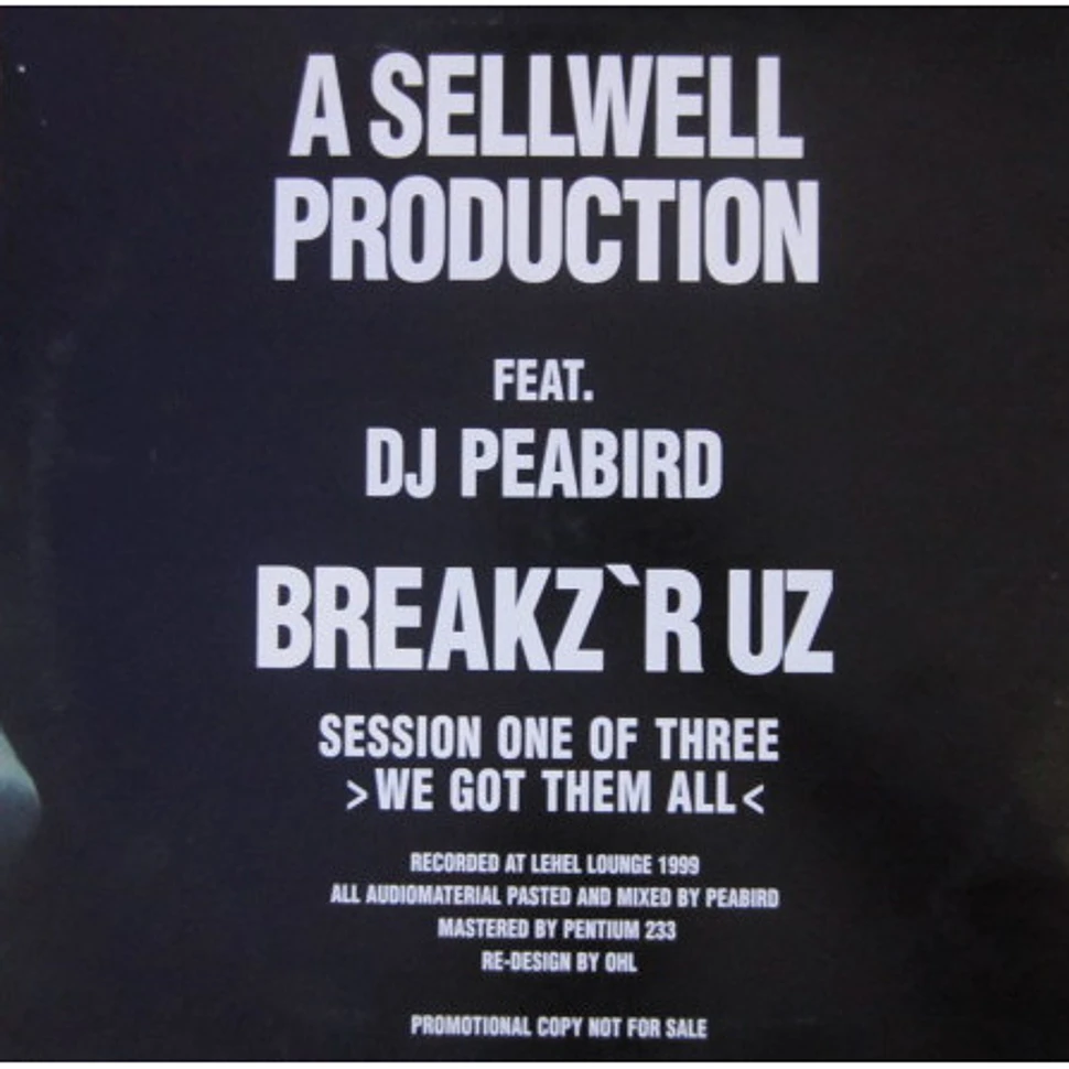 Peabird - Breakz 'R Uz Session 1 - We Got Them All