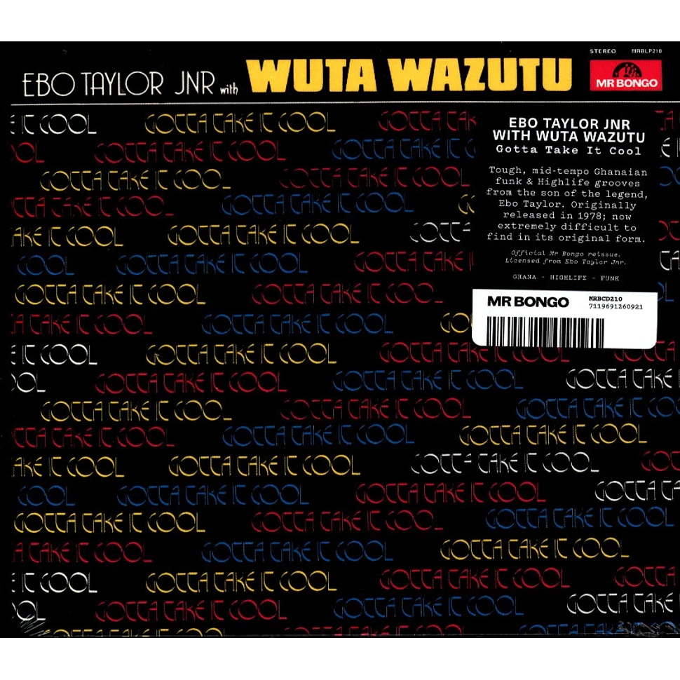 Ebo Taylor Jnr & Wuta Wazutu - Gotta Take It Cool