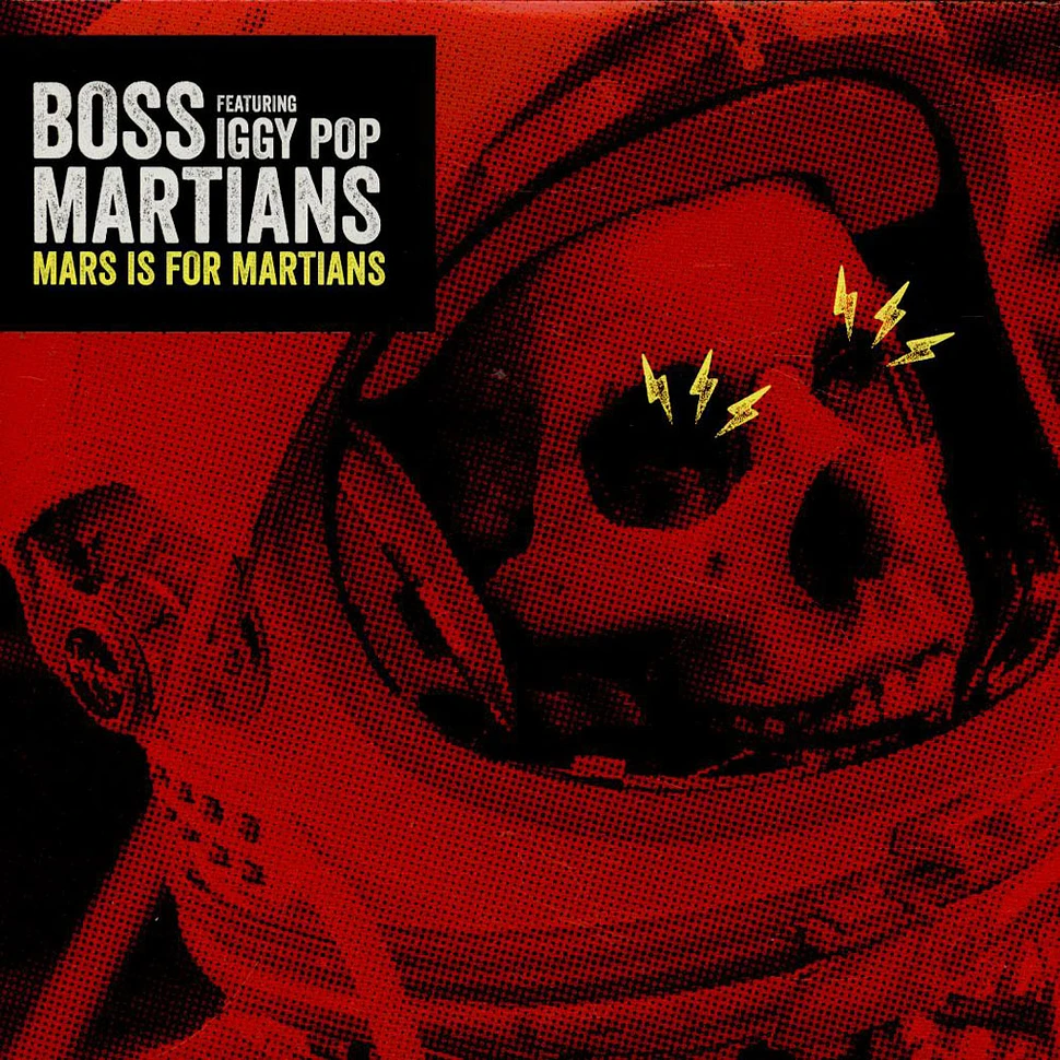 Boss Martians Featuring Iggy Pop - Mars Is For Martians