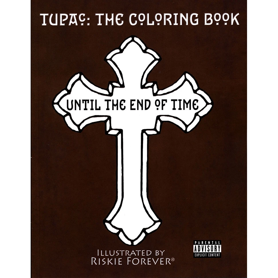 Riskie Forever - Until The End Of Time - Tupac Coloring Book