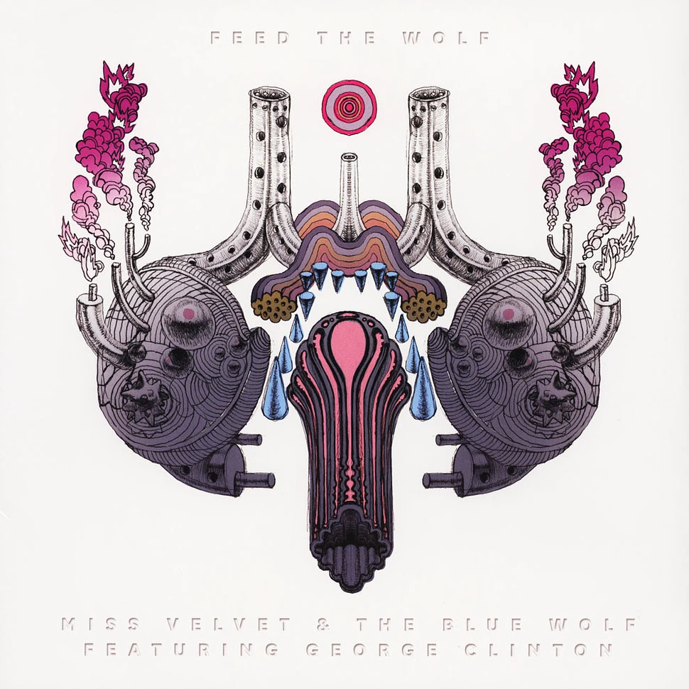 Miss Velvet & The Blue Wolf - Feed The Wolf Feat. George Clinton