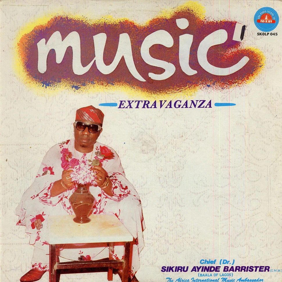 Chief Dr. Sikiru Ayinde Barrister - Music Extravaganza