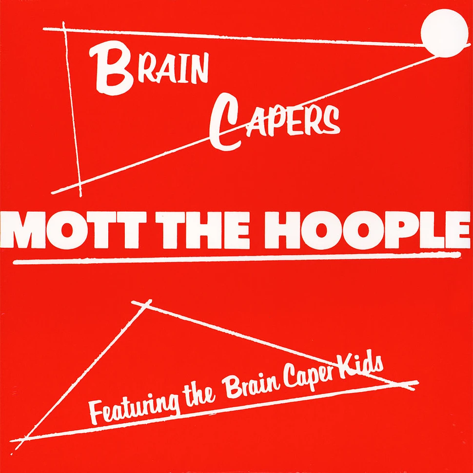 Mott The Hoople - Brain Capers