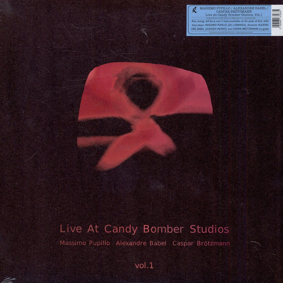 Massimo Pupillo, Alexandre Babel, Caspar Brötzmann - Live At Candy Bomber Studios Vol.1