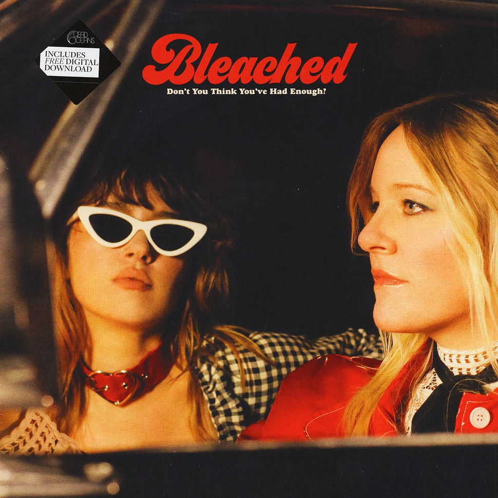 Bleached - Don't You Think You've Had Enough Black Vinyl Ediiotn