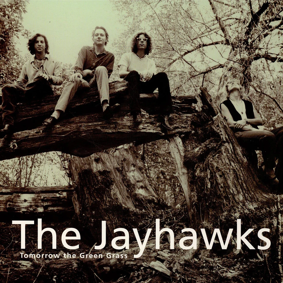 The Jayhawks - Tomorrow The Green Grass
