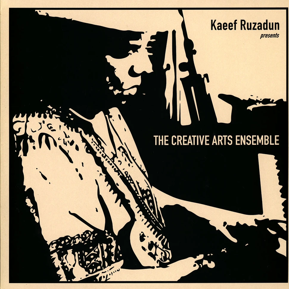 Creative Arts Ensemble - Kaeef Ruzadun Presents The Creative Arts Ensemble