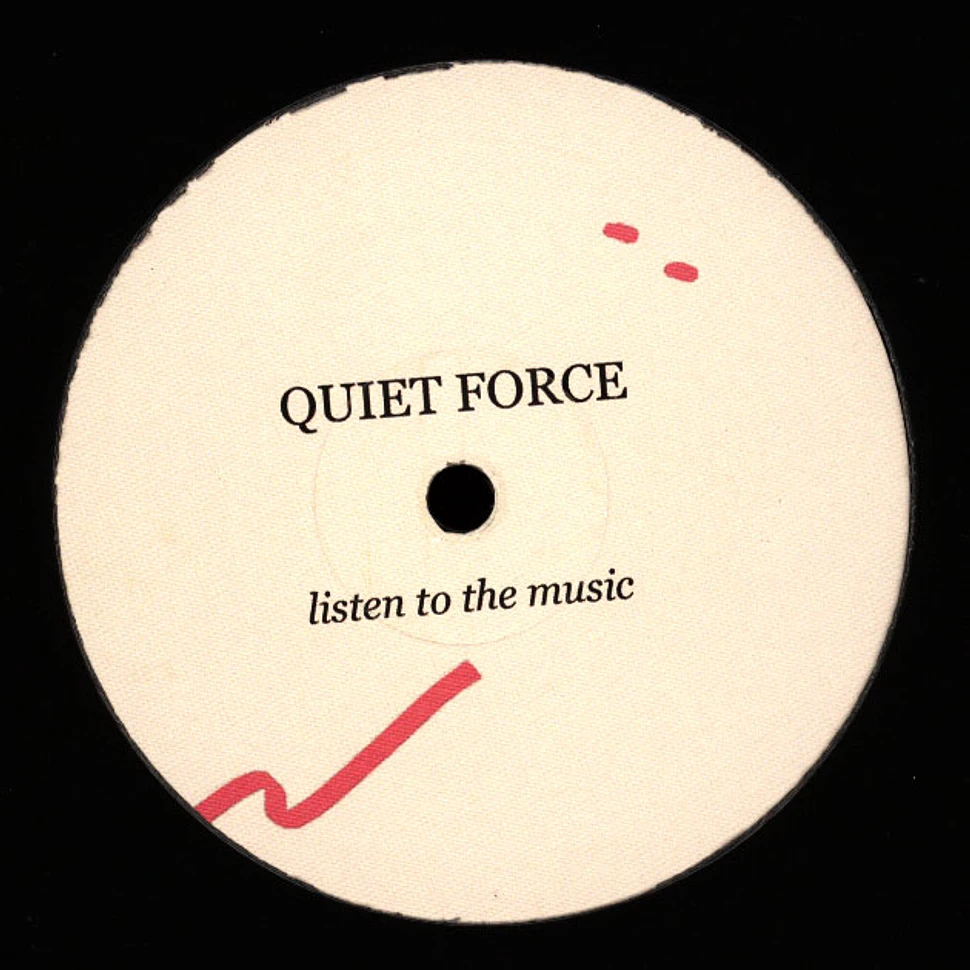 Quiet Force - Listen To The Music