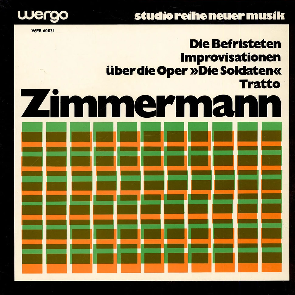 Bernd Alois Zimmermann - Die Befristeten / Improvisationen Über Die Oper "Die Soldaten" / Tratto