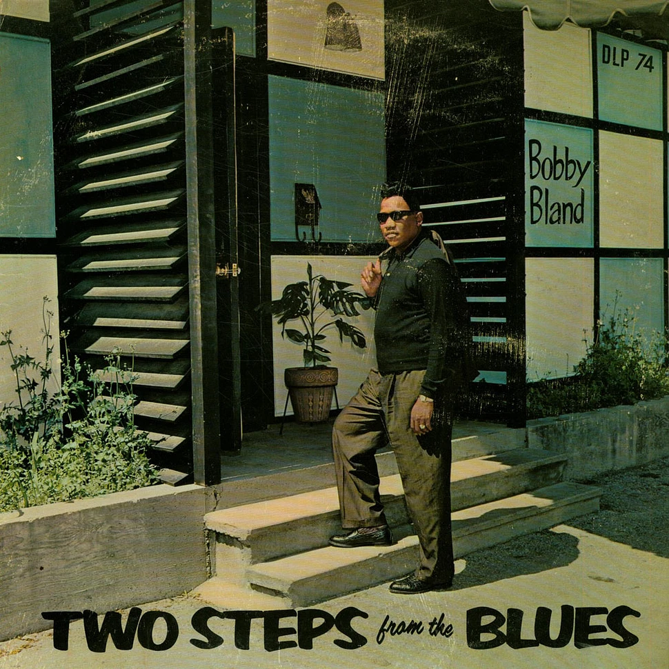 Bobby Bland - Two Steps From The Blues