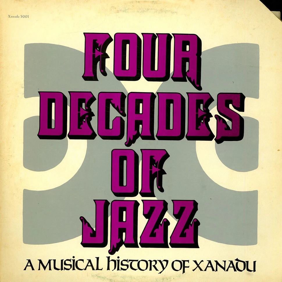 V.A. - Four Decades Of Jazz - A Musical History Of Xanadu