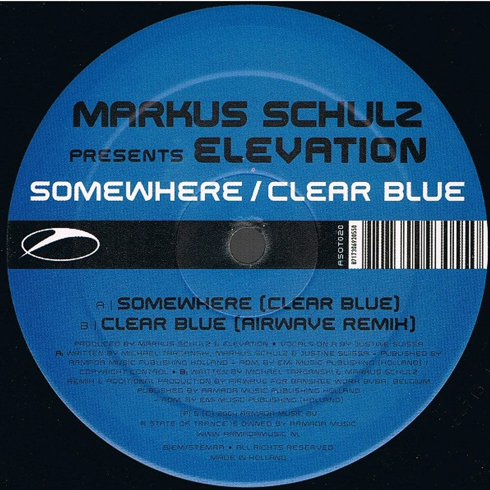 Markus Schulz Presents Elevation - Somewhere / Clear Blue