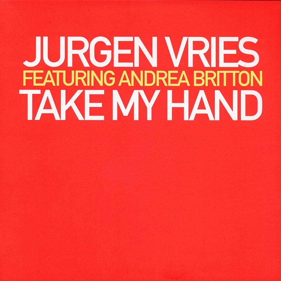 Jurgen Vries Featuring Andrea Britton - Take My Hand