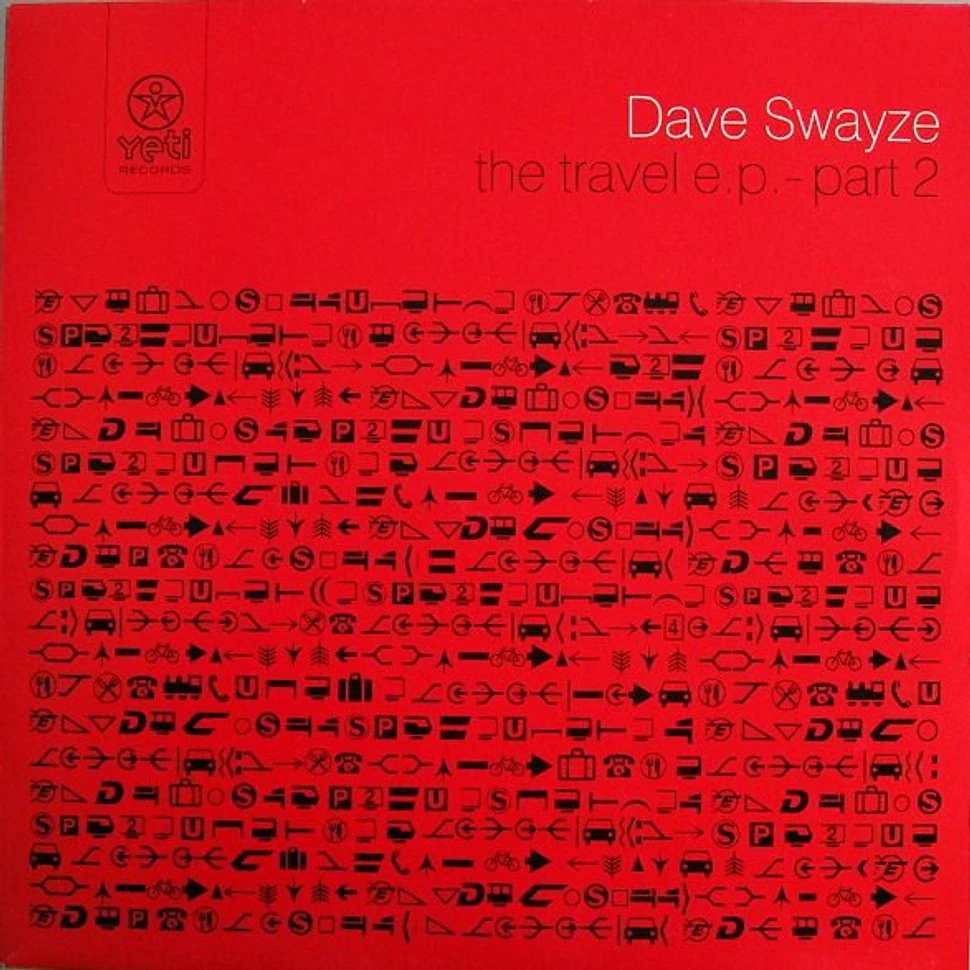Dave Swayze - The Travel E.P. - Part 2