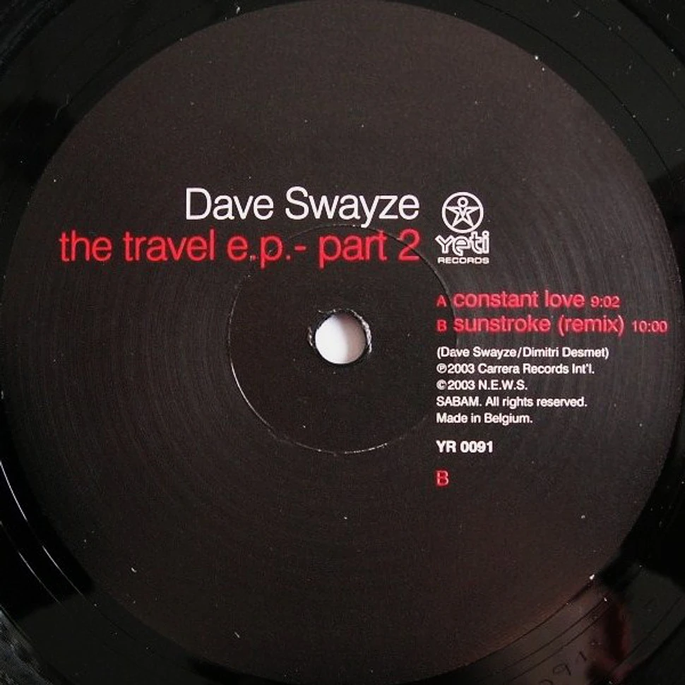 Dave Swayze - The Travel E.P. - Part 2