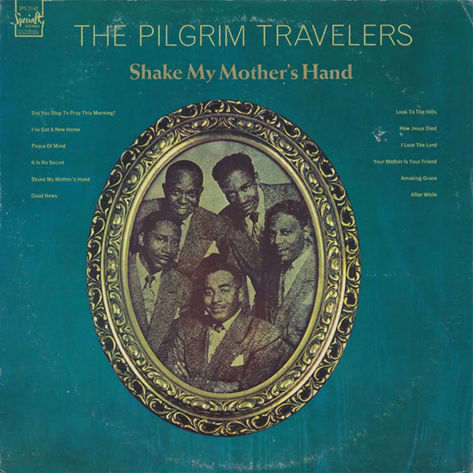 The Pilgrim Travelers - Shake My Mother's Hand
