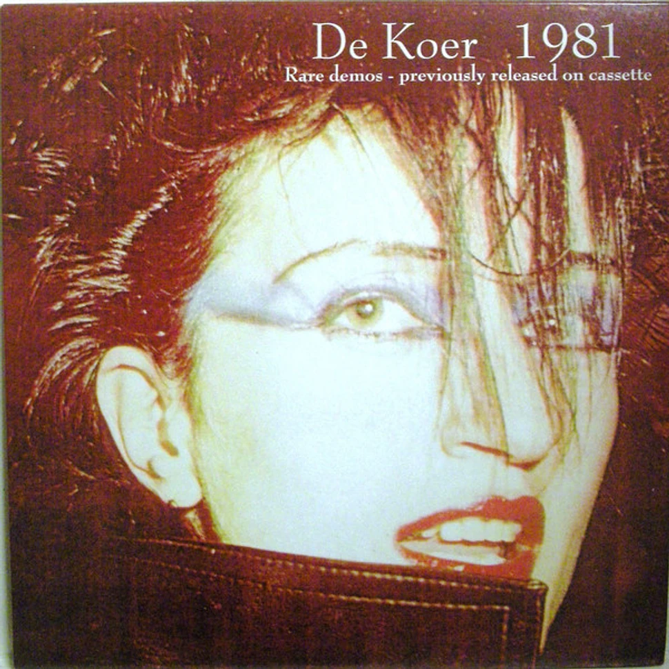 V.A. - De Koer 1981 (Rare Demos - Previously Released On Cassette)