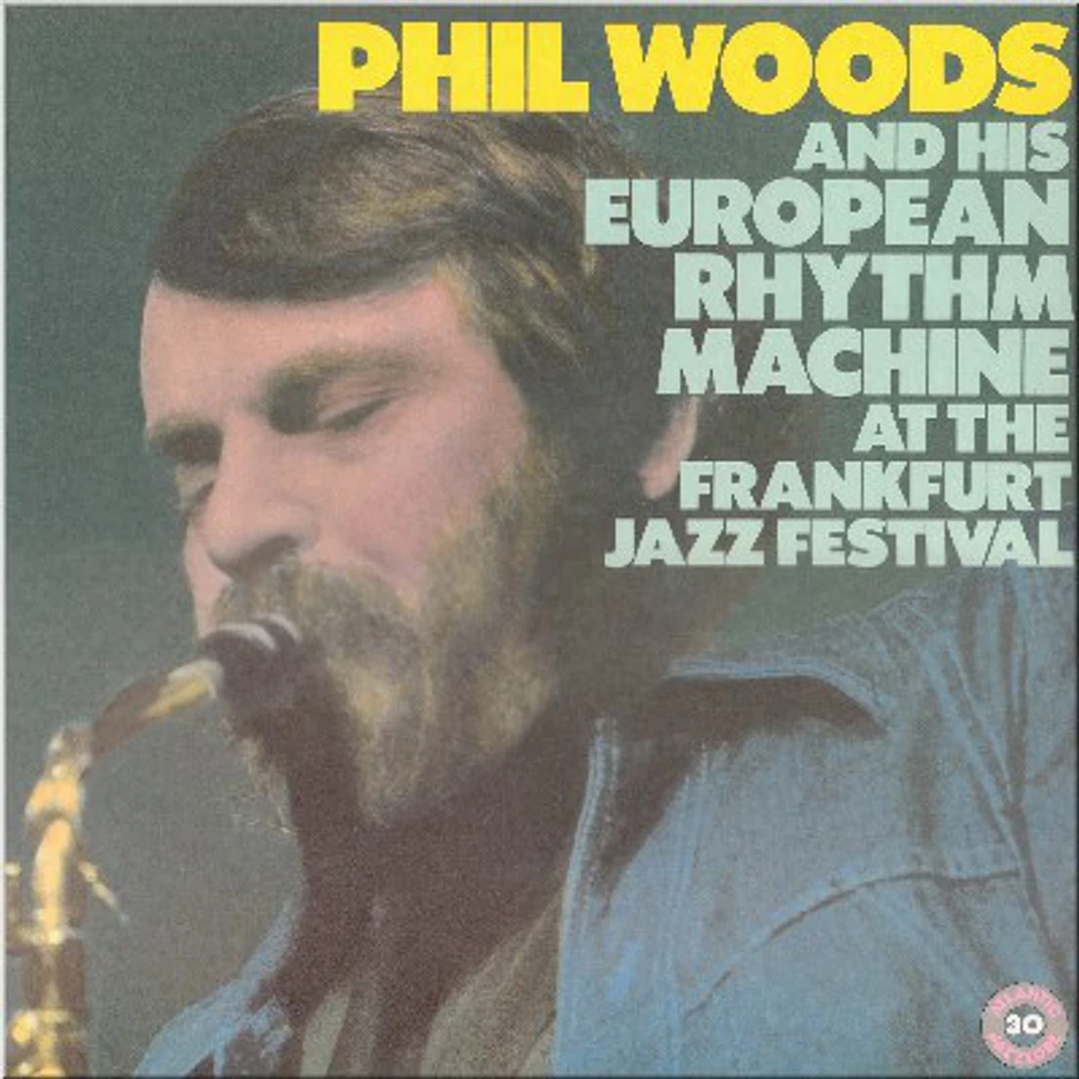 Phil Woods And His European Rhythm Machine - At The Frankfurt Jazz Festival