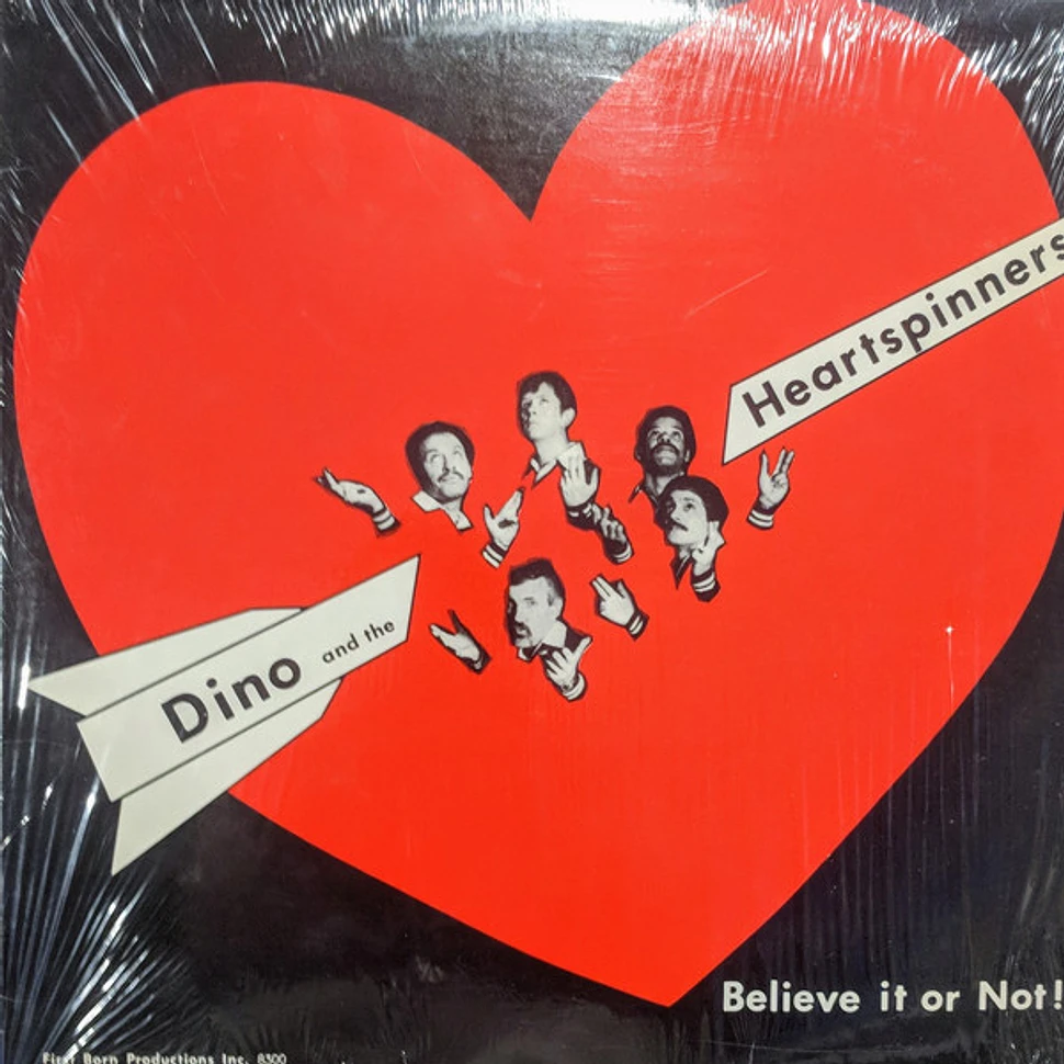Dino & The Heartspinners - Dino And The Heartspinners Believe It Or Not