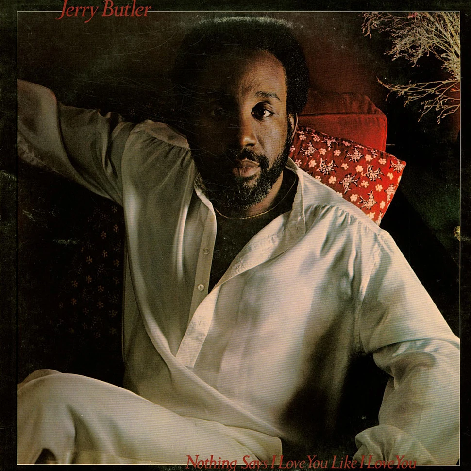 Jerry Butler - Nothing Says I Love You Like I Love You