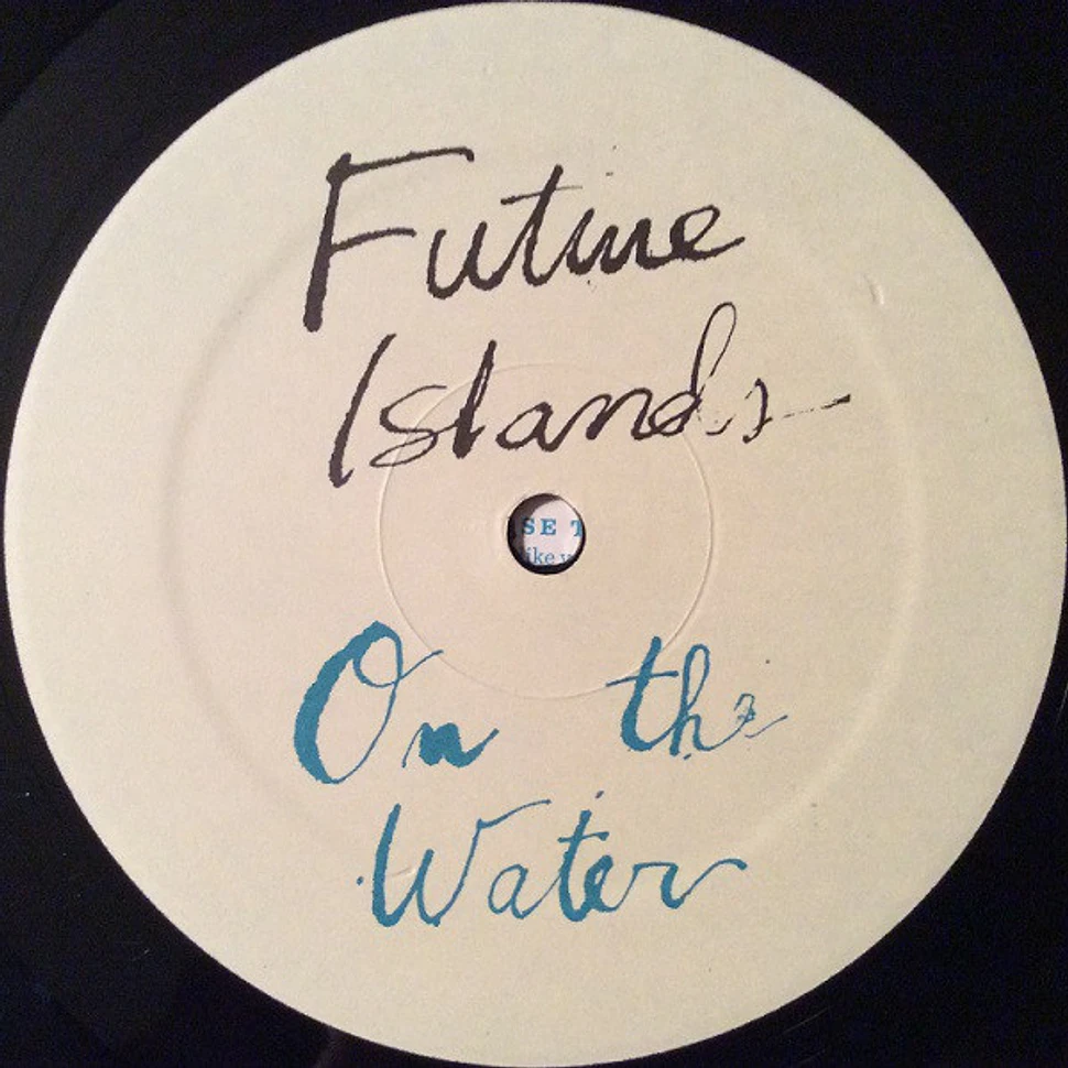 Future Islands - On The Water