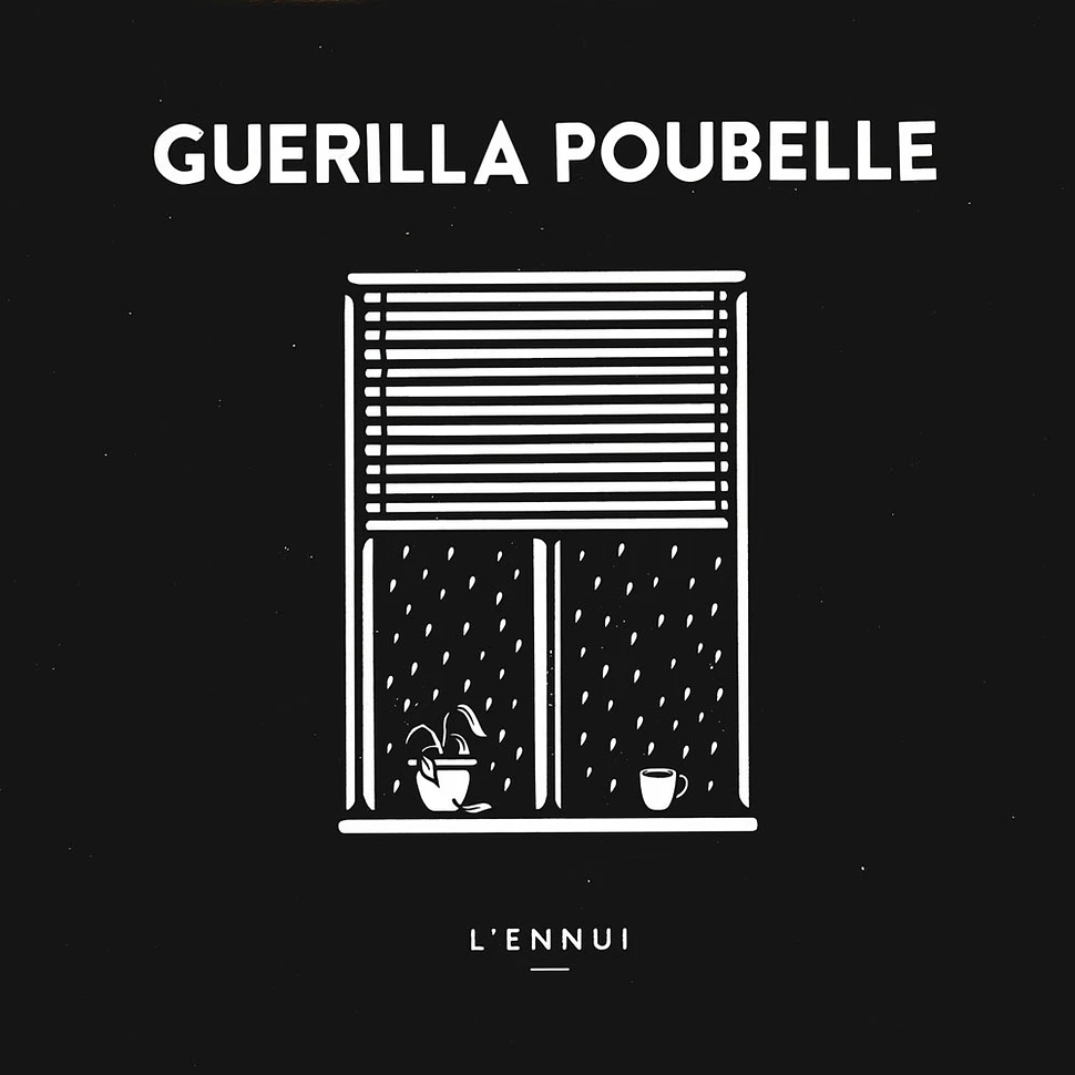 Guerilla Poubelle - L'ennui