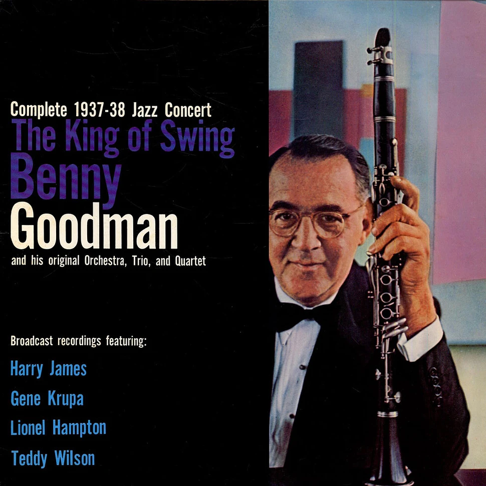 Benny Goodman - The King Of Swing - Complete 1937-38 Jazz Concert