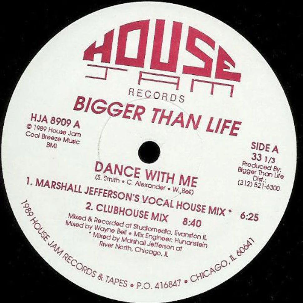 Bigger Than Life - Dance With Me