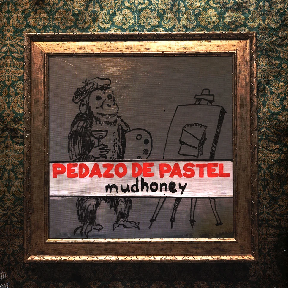 Mudhoney - Pedazo De Pastel