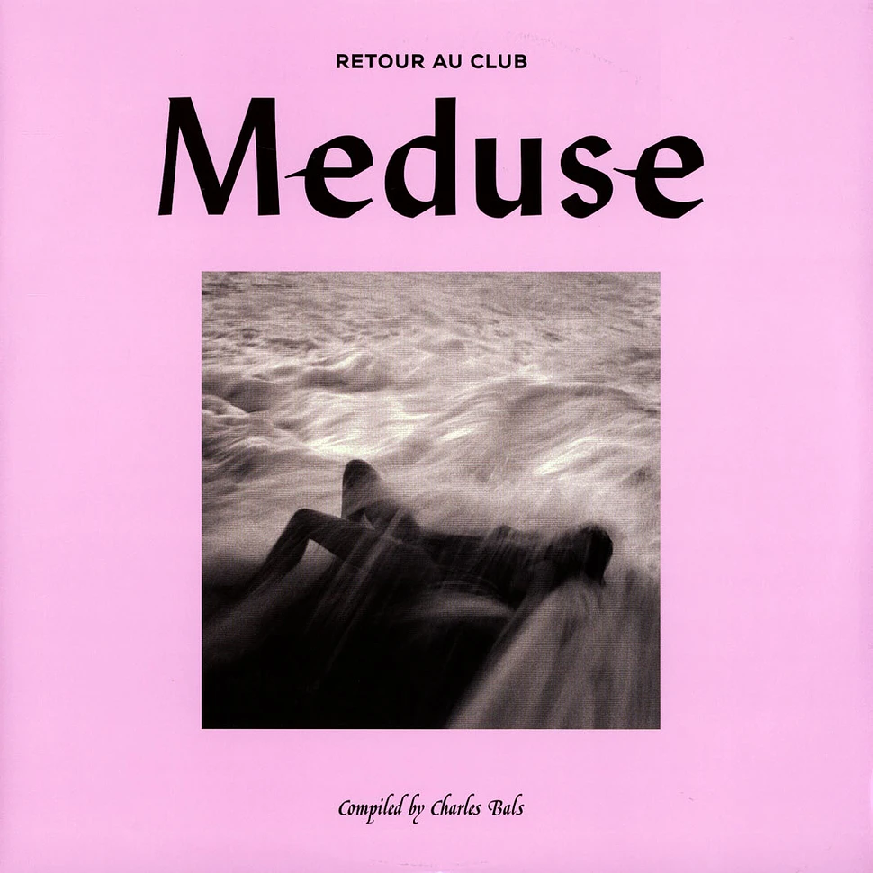 V.A. - Charles Bals Presents Club Meduse 2 (Retour Au Club)