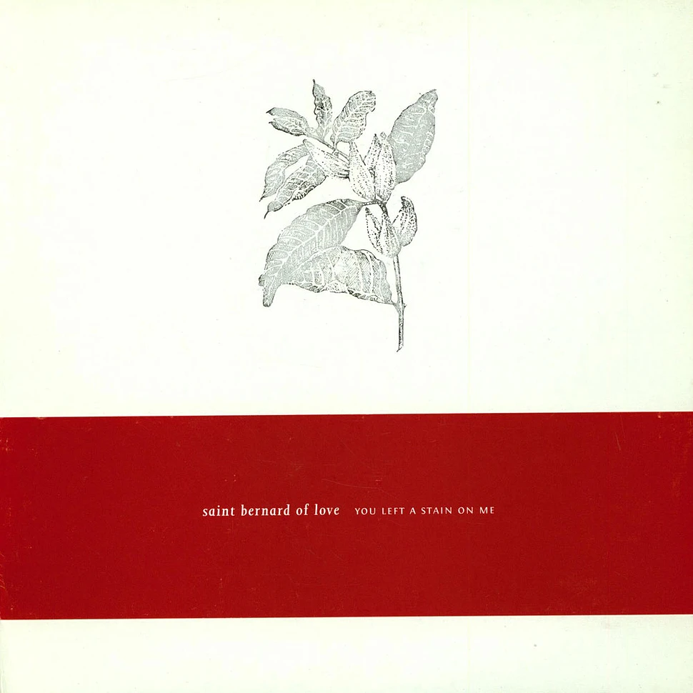 Saint Bernard Of Love - You Left A Stain On Me