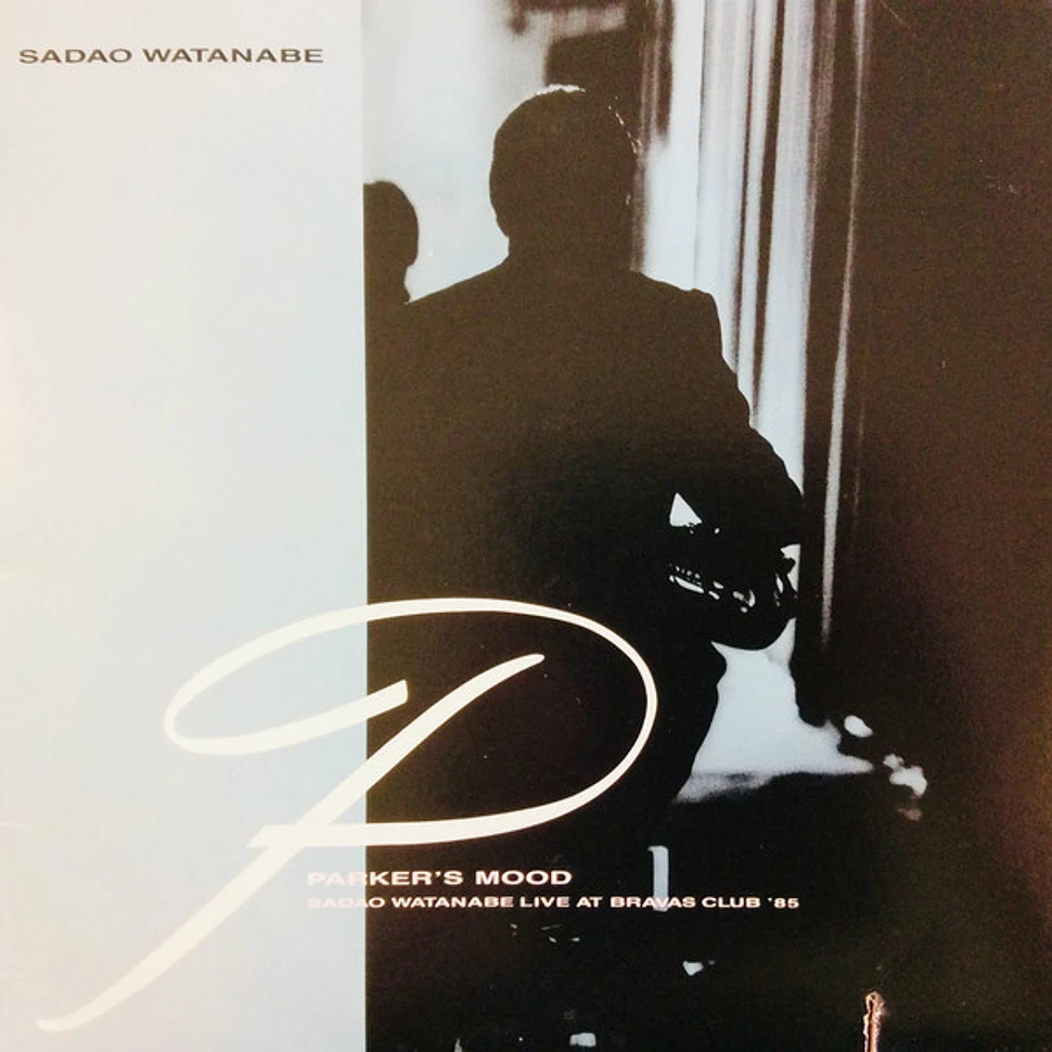 Sadao Watanabe - Parker's Mood - Sadao Watanabe Live At Bravas Club '85