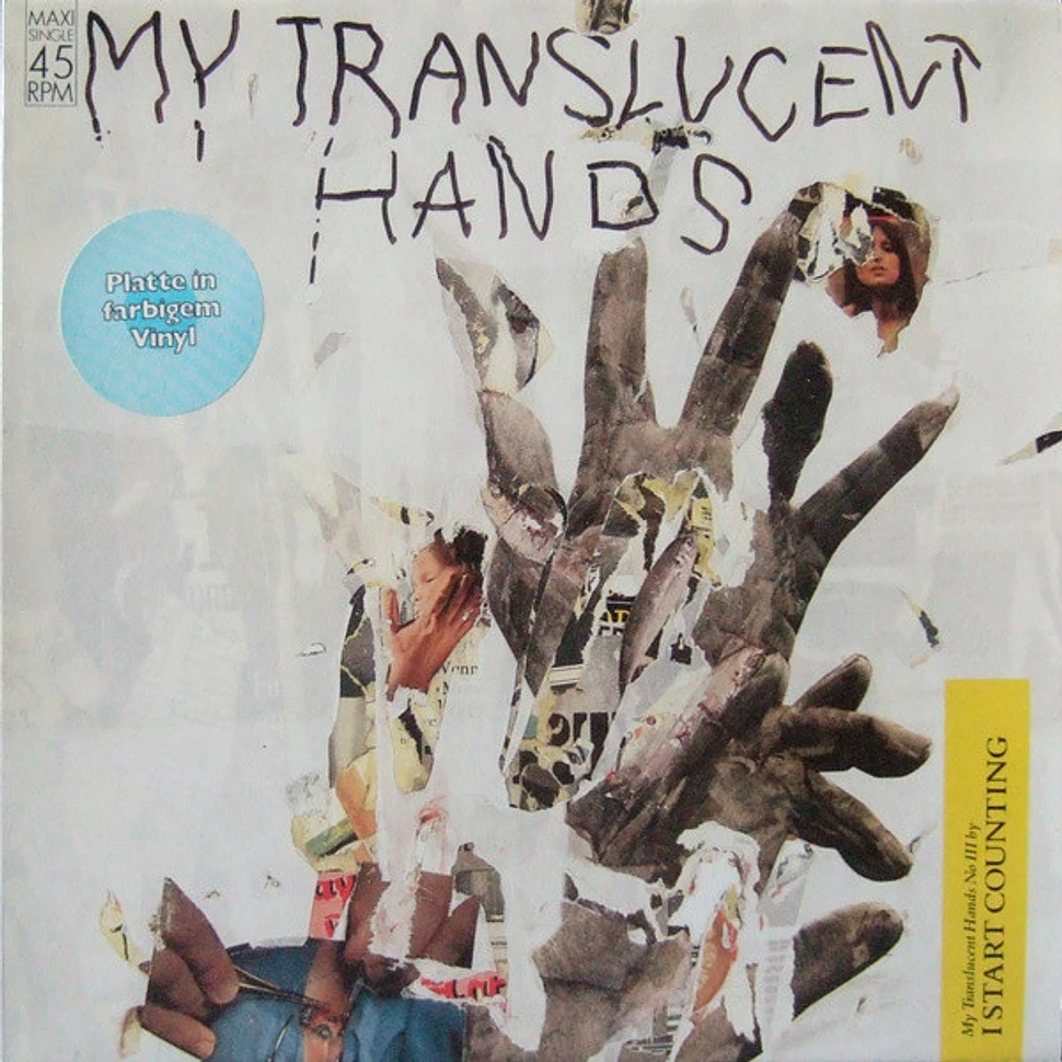 I Start Counting - My Translucent Hands No III