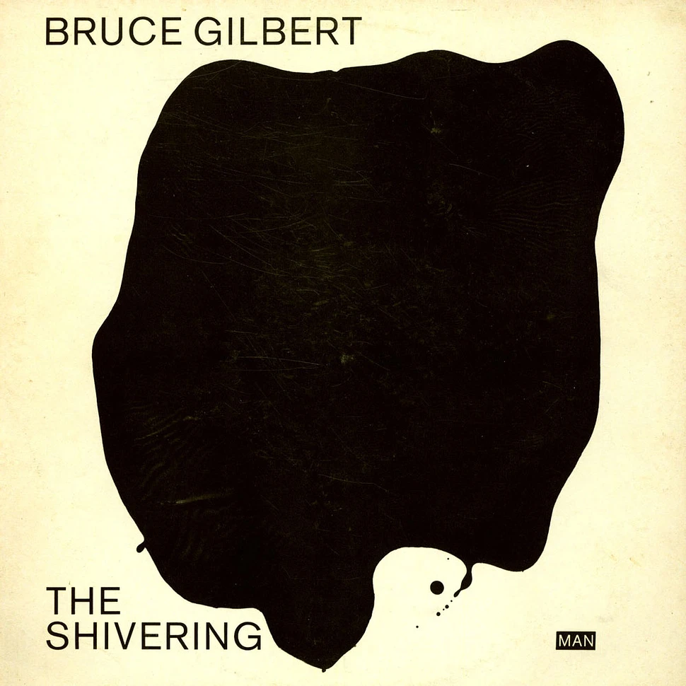 Bruce Gilbert - The Shivering Man