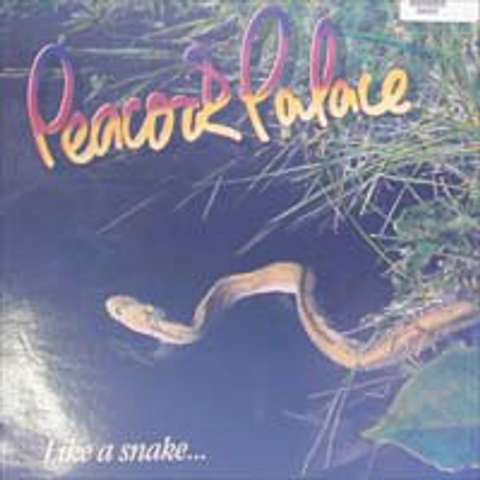 Peacock Palace - Like A Snake