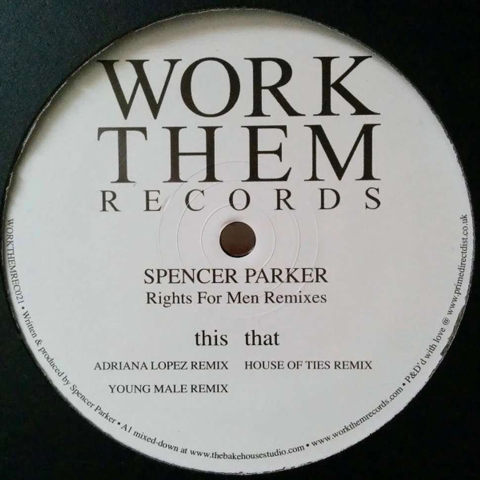Spencer Parker - Rights For Men Remixes