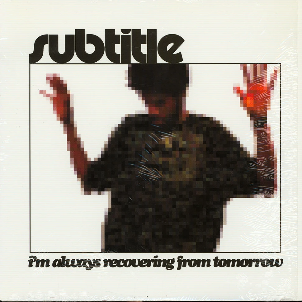 Subtitle - I'm Always Recovering From Tomorrow