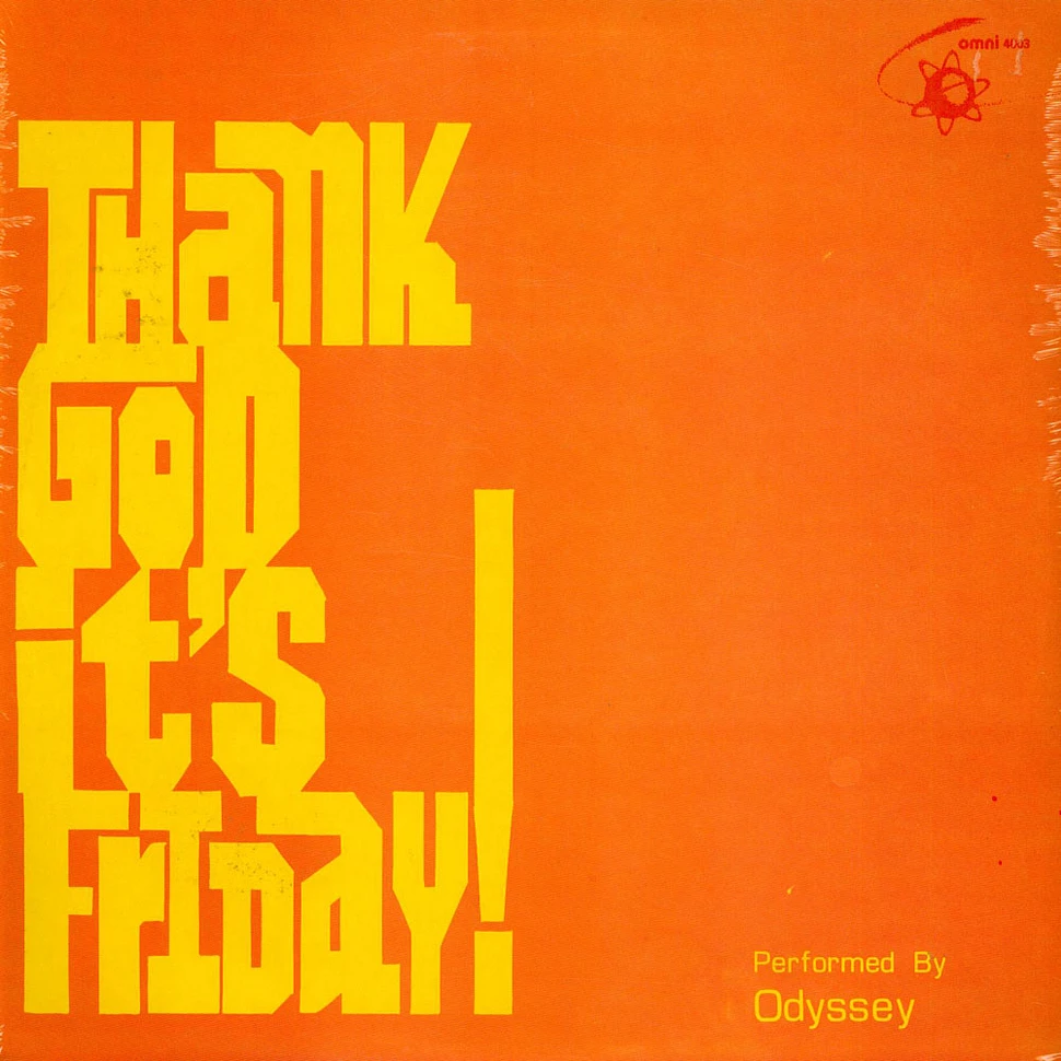 Odyssey - Thank God It's Friday!