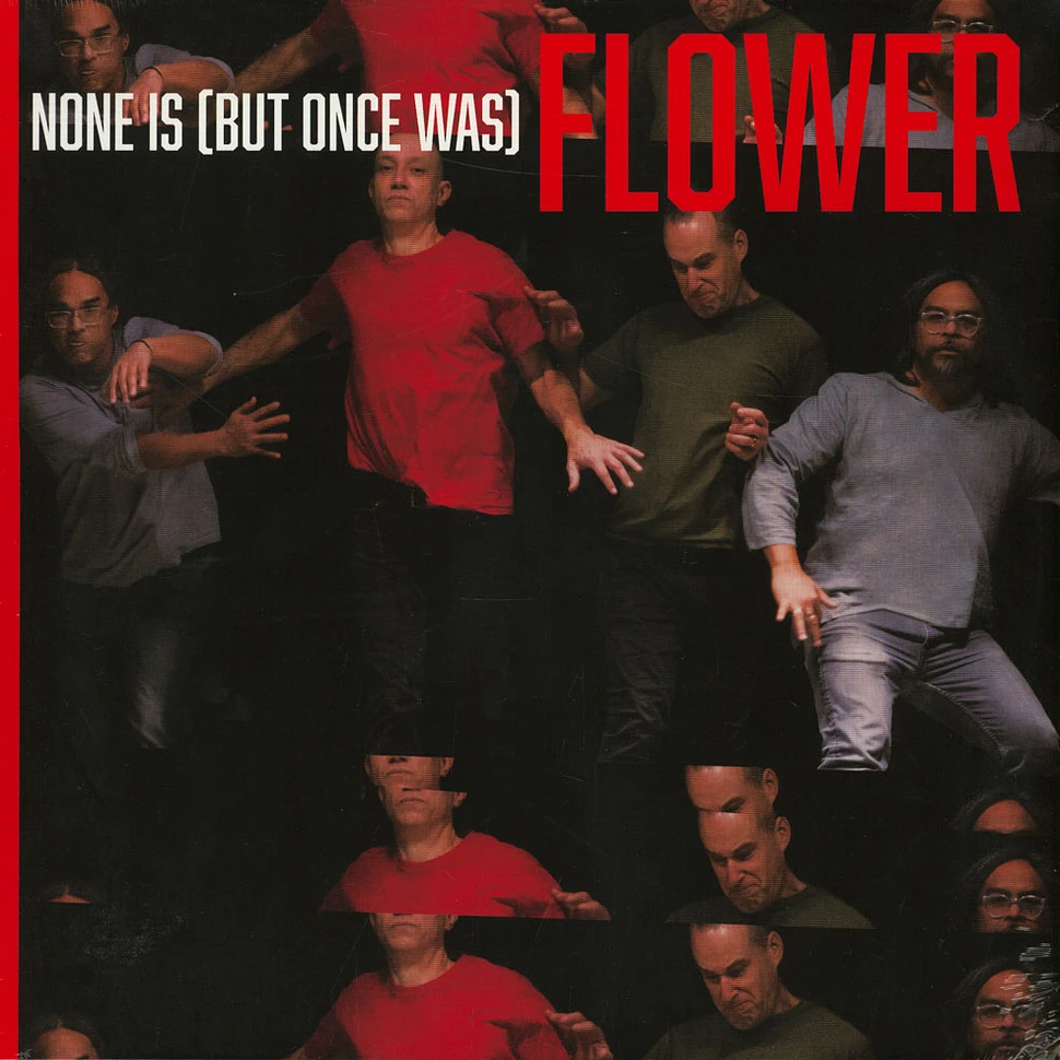 Flower - None Is (But Once Was)