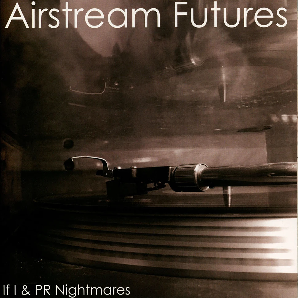 Airstream Futures - If I / Pr Nightmares