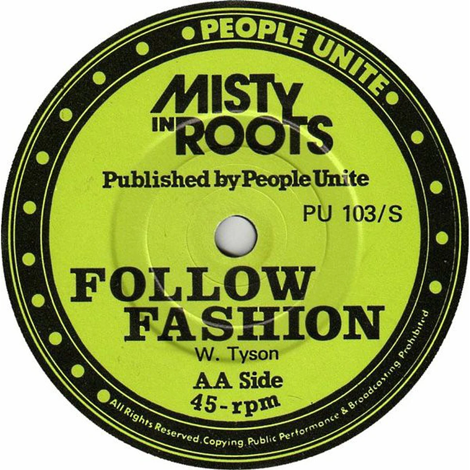 Misty In Roots - Poor And Needy / Follow Fashion